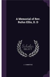 A Memorial of REV. Rufus Ellis, D. D