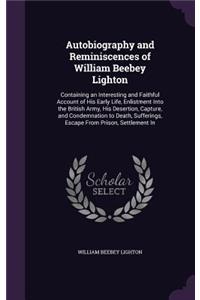 Autobiography and Reminiscences of William Beebey Lighton