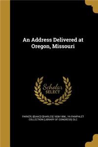 Address Delivered at Oregon, Missouri