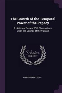 The Growth of the Temporal Power of the Papacy