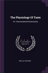 The Physiology of Taste