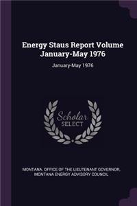 Energy Staus Report Volume January-May 1976