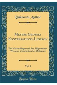 Meyers Grosses Konversations-Lexikon, Vol. 4