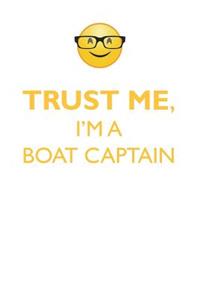 TRUST ME, I'M A BOAT CAPTAIN AFFIRMATIONS WORKBOOK Positive Affirmations Workbook. Includes