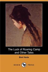 Luck of Roaring Camp and Other Tales