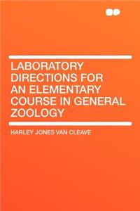 Laboratory Directions for an Elementary Course in General Zoology