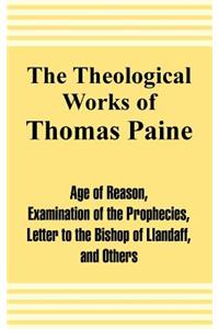 The Theological Works of Thomas Paine