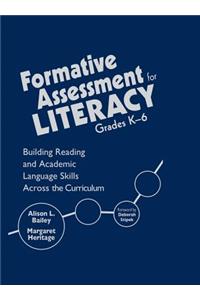 Formative Assessment for Literacy, Grades K-6: Building Reading and Academic Language Skills Across the Curriculum