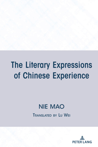 Literary Expressions of Chinese Experience