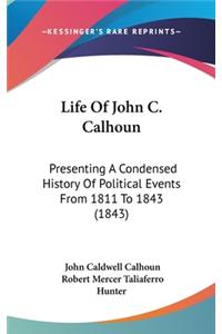 Life of John C. Calhoun