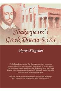 Shakespeareâ (Tm)S Greek Drama Secret