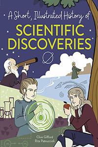 A Short, Illustrated History of... Scientific Discoveries