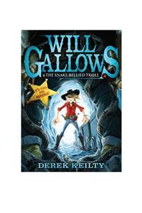 Will Gallows and the Snake Bellied Troll