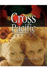 Cross Pacific Passion