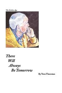 There Will Always Be Tomorrow