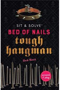 Sit & Solve(r) Bed of Nails Tough Hangman