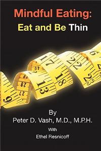 Mindful Eating: Eat and Be Thin
