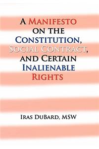 Manifesto on the Constitution, Social Contract, and Certain Inalienable Rights