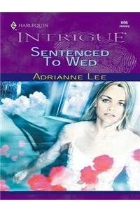 Sentenced to Wed