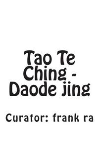 Tao Te Ching - Daode jing