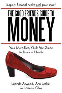 The Good Friends Guide to Money