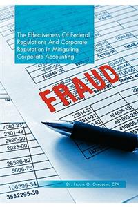 Effectiveness of Federal Regulations and Corporate Reputation in Mitigating Corporate Accounting Fraud