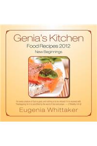 Genia's Kitchen Food Recipes 2012 New Beginnings