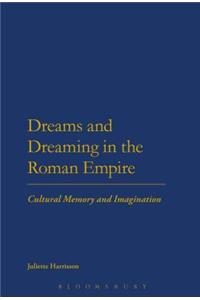 Dreams and Dreaming in the Roman Empire
