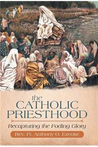 The Catholic Priesthood