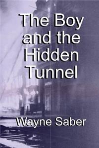 Boy and the Hidden Tunnel