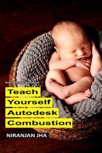 Teach Yourself Autodesk Combustion