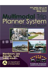 Multimodal Trip Planner System Final Evaluation Report