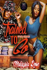 Trained To Go