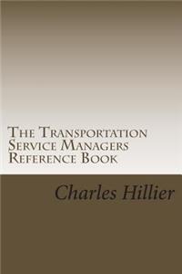 The Transportation Service Managers Reference Book: A Guide to Measuring and Increasing Service Center Profitability