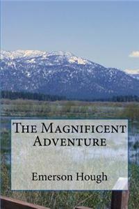 The Magnificent Adventure