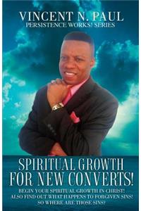 Spiritual Growth for New Converts!