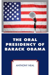 The Oral Presidency of Barack Obama