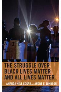 Struggle over Black Lives Matter and All Lives Matter