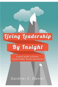 Living Leadership By Insight