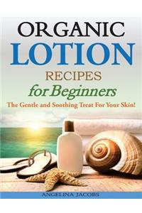 Organic Lotion Recipes for Beginners