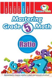 Mastering Grade 5 Math - Ratio