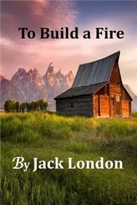 To Build a Fire