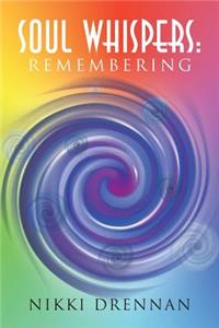 Soul Whispers: Remembering