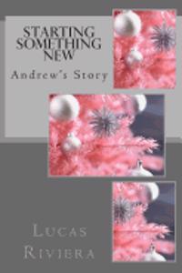 Starting Something New: Andrew's Story