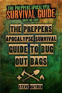 Preppers Apocalypse Survival Guide To Bug Out Bags