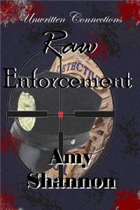 Unwritten Connections: Raw Enforcement