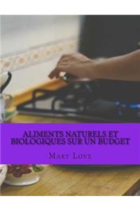 Aliments naturels et biologiques sur un budget