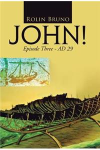 John! Episode Three: Ad 29