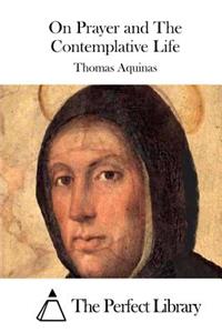 On Prayer and The Contemplative Life
