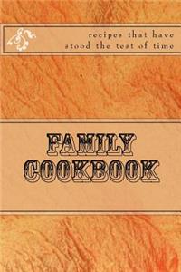 FAMILY COOKBOOK Recipes that have Stood the TEST of TIME